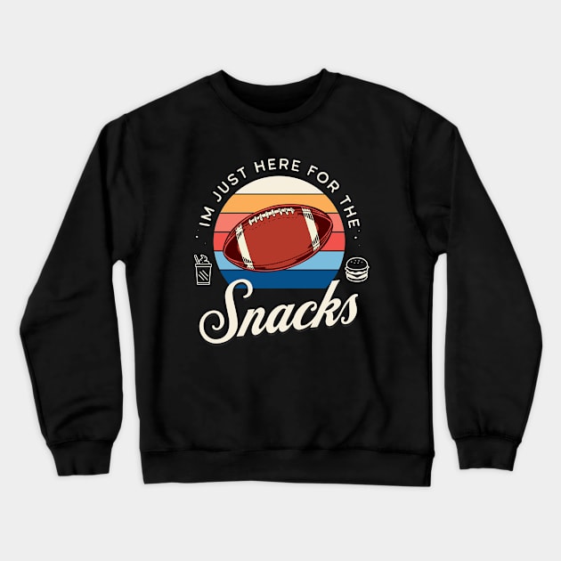 Im just here for the snacks, funny football, half time shirt, american football Crewneck Sweatshirt by OurCCDesign